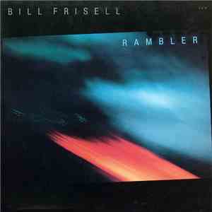 Bill Frisell - Rambler