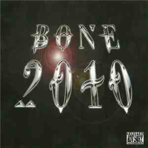 Bone Thugs-N-Harmony - Bone 2010