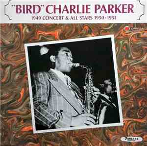 Charlie Parker - 1949 Concert & All Stars 1950/1951
