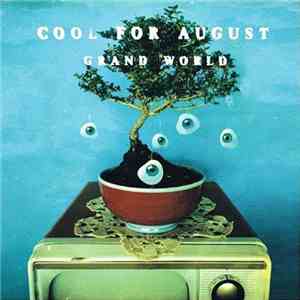 Cool For August - Grand World