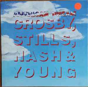 Crosby, Stills, Nash & Young - American Dream