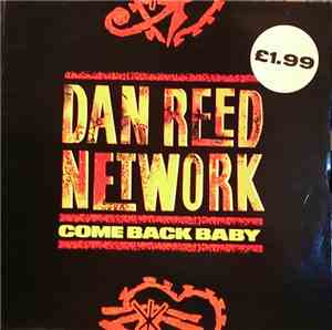 Dan Reed Network - Come Back Baby