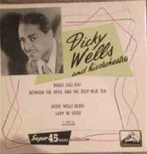 Dickie Wells And His Orchestra - -