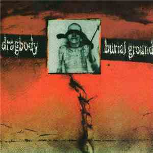 Dragbody / Burial Ground  - Dragbody / Burial Ground