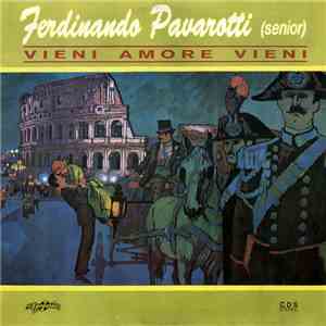 Ferdinando Pavarotti (senior) e Martin Lucia - Vieni Amore Vieni