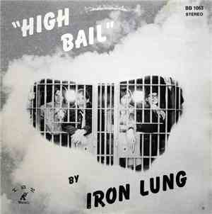 Iron Lung  - High Bail