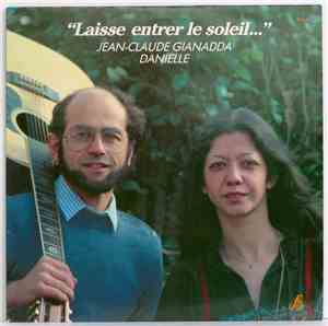 Jean-Claude Giannada, Danielle - Laisse Entrer Le Soleil