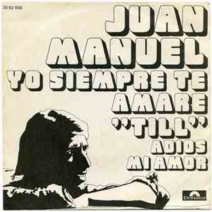 Juan Manuel - Siempre Te Amaré