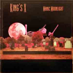 King's X - Manic Moonlight