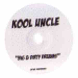 Kool Uncle - Big & Dirty Dreams