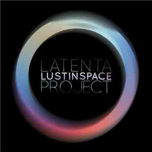 Latenta Project - Lust In Space Ep