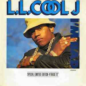 L.L. Cool J - I'm Bad / Get Down / Rock The Bells / I Can't Live Without My ...
