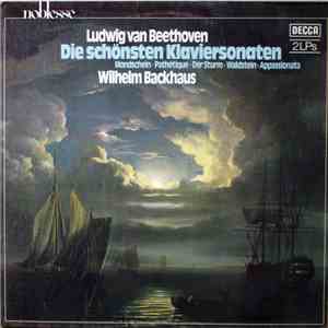 Ludwig van Beethoven – Wilhelm Backhaus - Die Schönsten Klaviersonaten