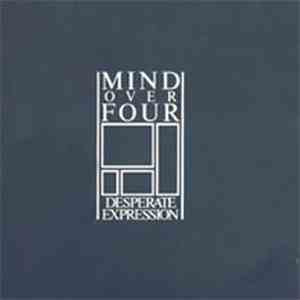 Mind Over Four - Desperate Expression