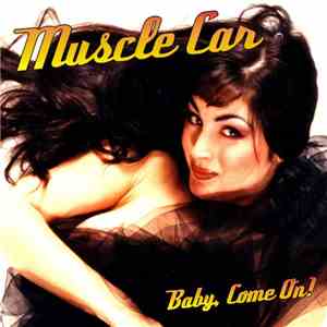 Muscle Car - Baby, Come On!