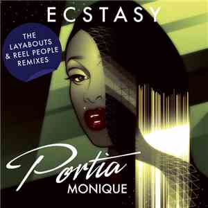 Portia Monique - Ecstasy (The Layabouts & Reel People Remixes)
