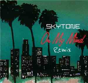 Skytone - On My Mind (Remix)