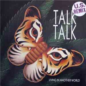 Talk Talk - Living In Another World