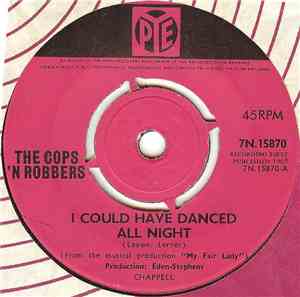 The Cops'n Robbers - I Could Have Danced All Night / Just Keep Right On