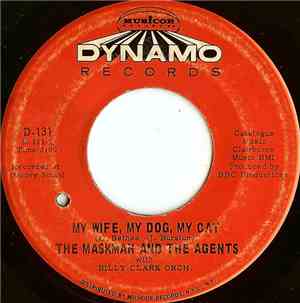 The Maskman And The Agents - My Wife, My Dog, My Cat / Love Bandito