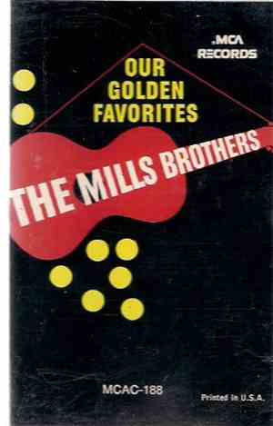 The Mills Brothers - Our Golden Favorites