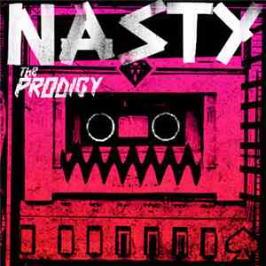 The Prodigy - Nasty