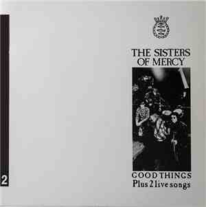 The Sisters Of Mercy - Good Things