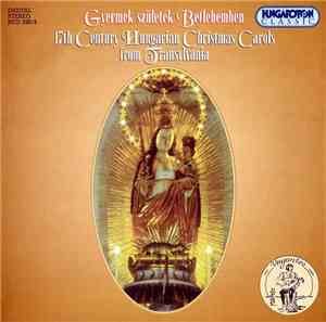 Vagantes - Gyermek Születék Betlehemben. 17th Century Hungarian Christmas C ...