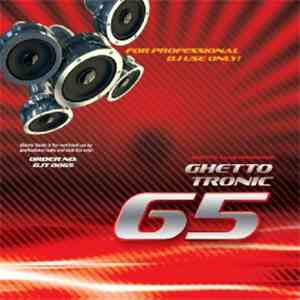 Various - Ghetto Tronic 65