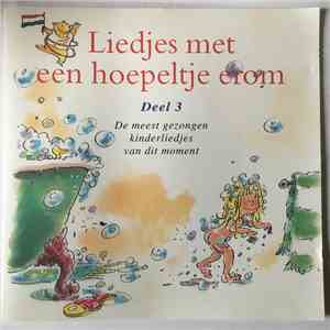 Various - Liedjes Met Een Hoepeltje Erom Deel 3