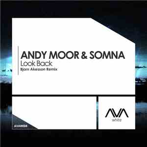 Andy Moor & Somna  - Look Back (Bjorn Akesson Remix)