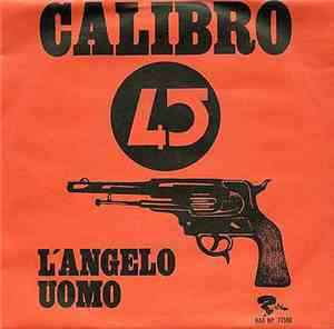 Calibro 45 - L'Angelo Uomo
