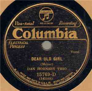 Dan Hornsby Trio / Dan Hornsby Novelty Orchestra - Dear Old Girl / All Alon ...