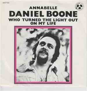 Daniel Boone - Annabelle / Who Turned The Light Out On My Life