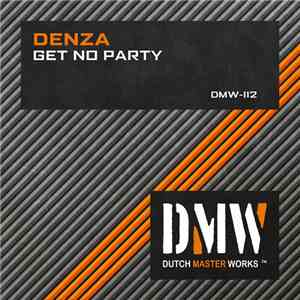 Denza - Get No Party