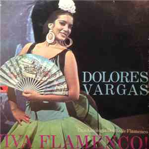 Dolores Vargas - Viva Flamenco! Una Antologia Del Baíle Flamenco.