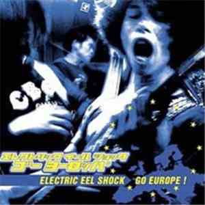 Electric Eel Shock - Electric Eel Shock Go Europe!