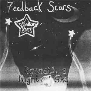 Feedback Scars - Beneath A Night Sky