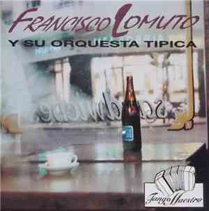 Francisco Lomuto Y Su Orquesta Típica - Tango Maestro