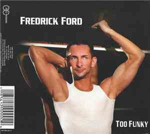 Fredrick Ford - Too Funky