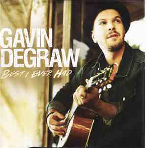 Gavin DeGraw - Best I Ever Had