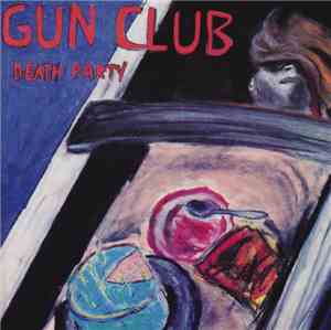Gun Club - Death Party