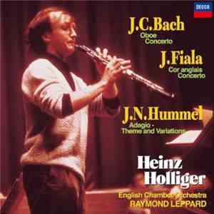 Heinz Holliger, English Chamber Orchestra, Raymond Leppard - J.C. Bach / J. ...