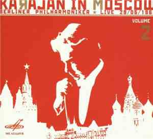 Herbert von Karajan - Karajan In Moscow Volume 2
