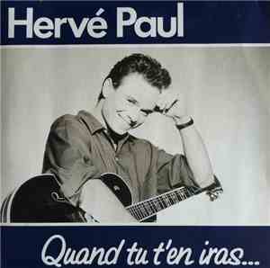 Hervé Paul - Quand Tu T'En Iras…