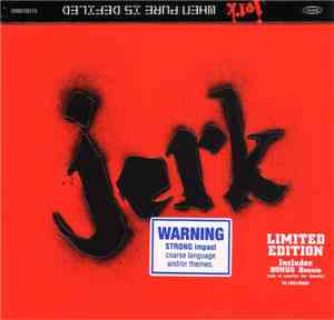 Jerk  - When Pure Is Defiled