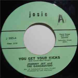 Johnny Jay And The Gangbusters - You Get Your Kicks / Gangbusters Blues