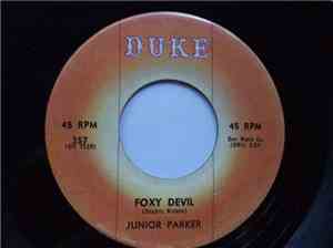 Junior Parker - Foxy Devil / Someone, Somewhere