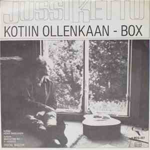Jussi Kettu - Kotiin Ollenkaan / Box