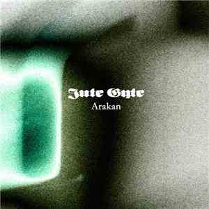 Jute Gyte - Arakan